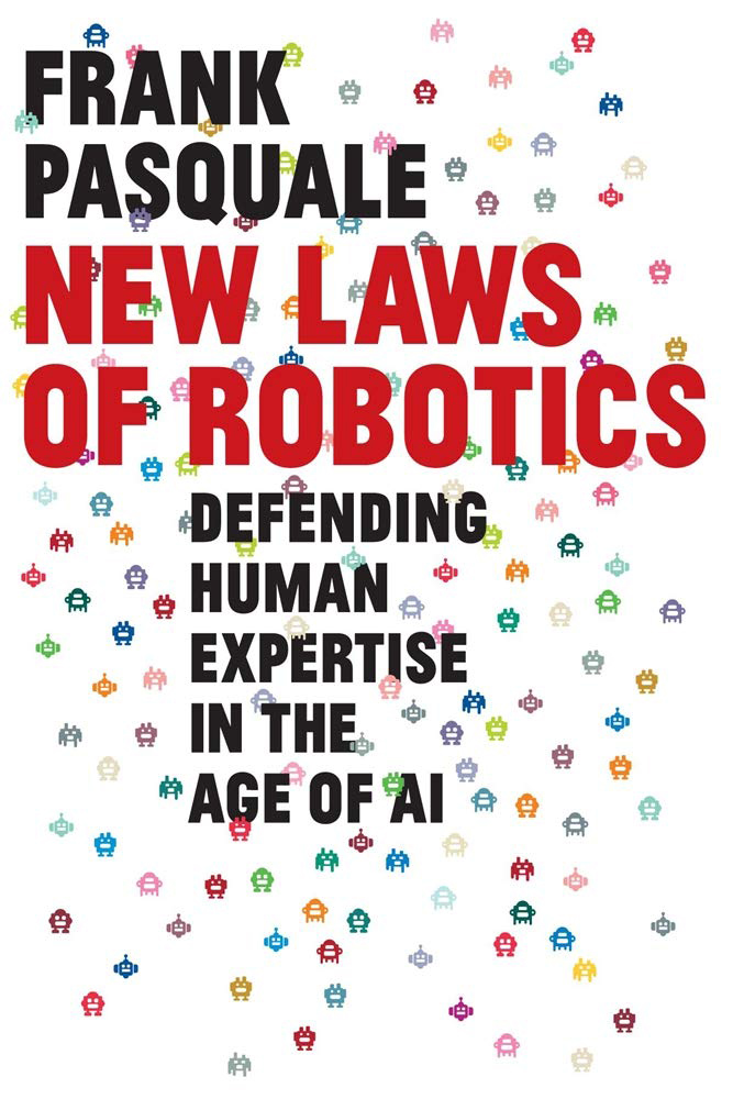 New Laws of Robotics: Defending Human Expertise in the Age of AI book cover
